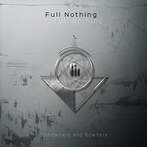 Full Nothing : Somewhere and Nowhere